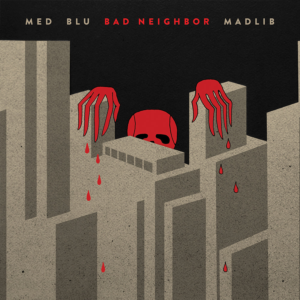 MED, Blu & Madlib - Bad Neighbor (10-Year Edition)