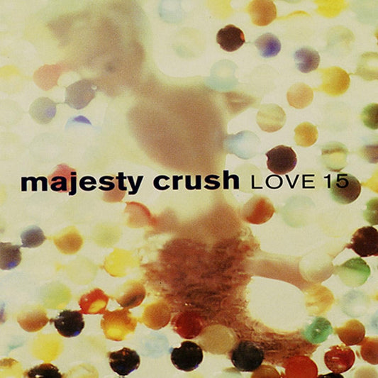 Majesty Crush - Love 15 (2026 Repress)