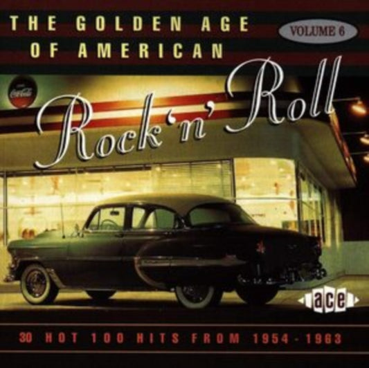 Golden Age Of American R'n'R V6 - Golden Age Of American R'n'R V6