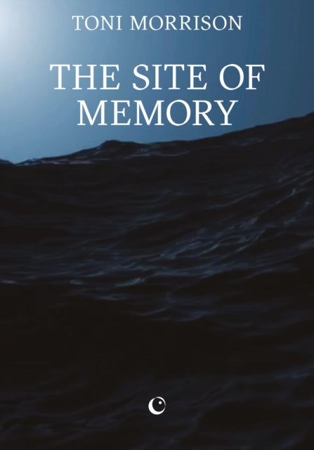 Morrison, Toni - The Site of Memory