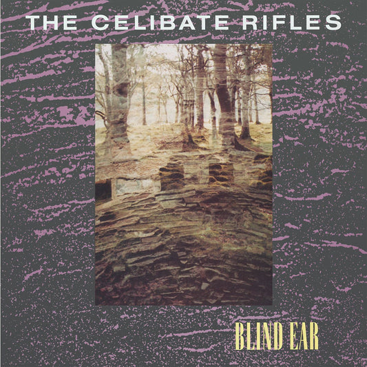 Celibate Rifles, The - Blind Ear (2026 Reissue)