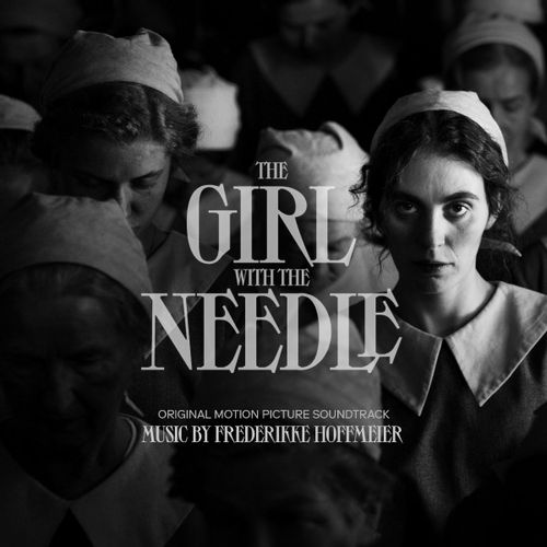 Girl With The Needle, The (Ost) - Music By Frederikke Hoffmeier