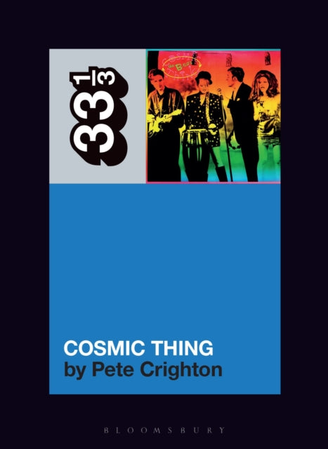 Crighton, Pete - 33 1/3 : The B-52s - Cosmic Thing (196)