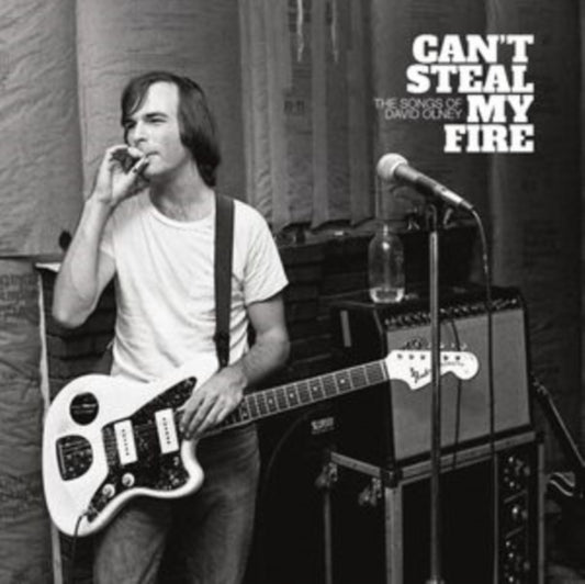 Can't Steal My Fire: The Songs Of David Olney - Various Artists