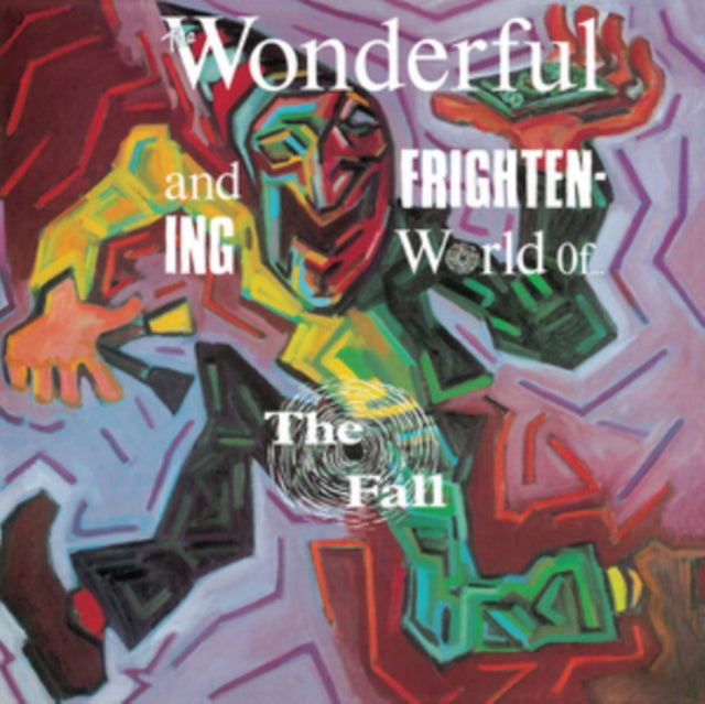 Fall, The - The Wonderful And Frightening World Of The Fal
