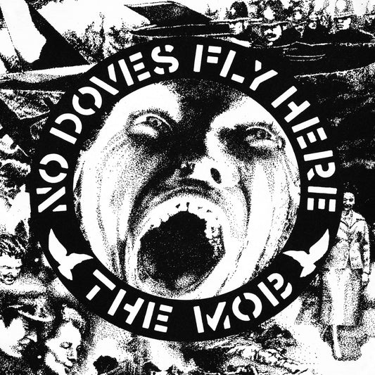 Mob, The - No Doves Fly Here (2025 Reissue)