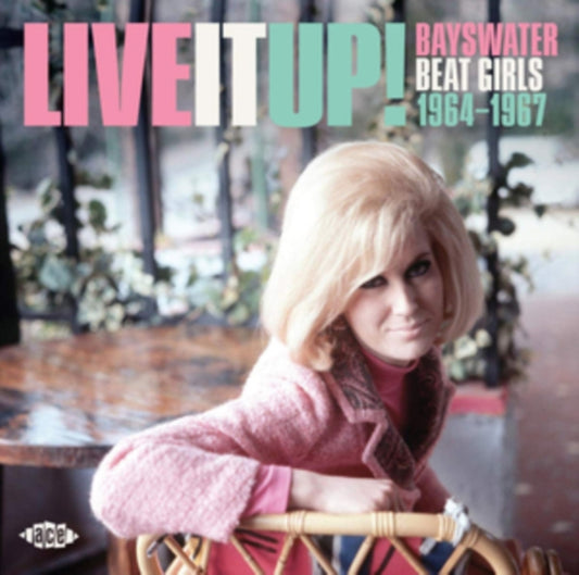 Live It Up! Bayswater Beat Girls 1964-1967 - Live It Up! Bayswater Beat Girls 1964-1967