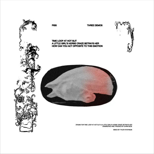 PISS - three demos