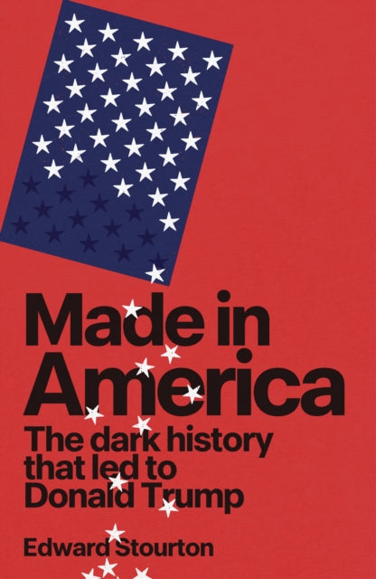 Stourton, Edward - Made in America