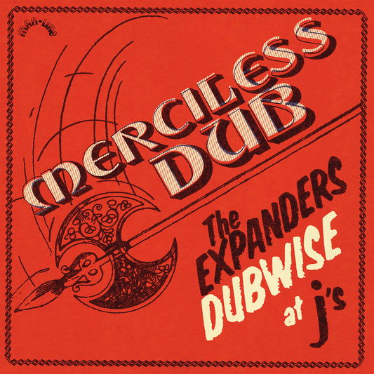 Expanders, The - Merciless Dub: The Expanders Dubwise at J's