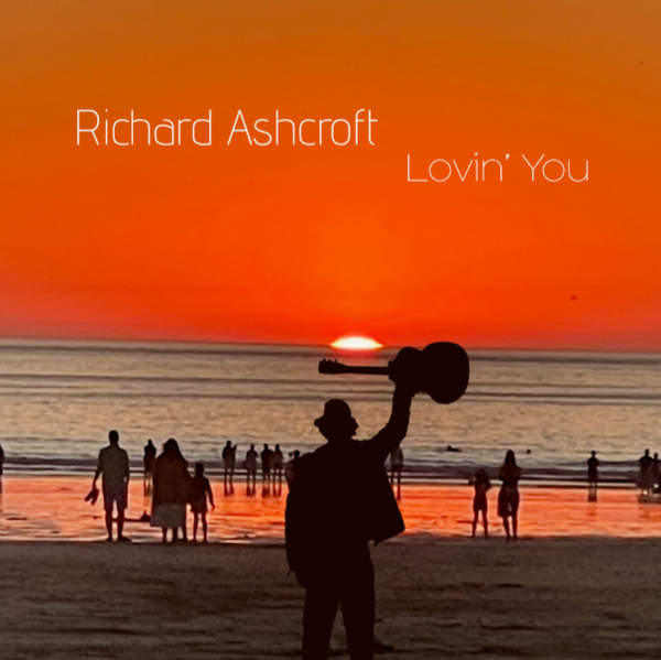 Ashcroft, Richard - Lovin’ You