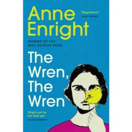 Enright, Anne - The Wren, The Wren (Paperback Edition)