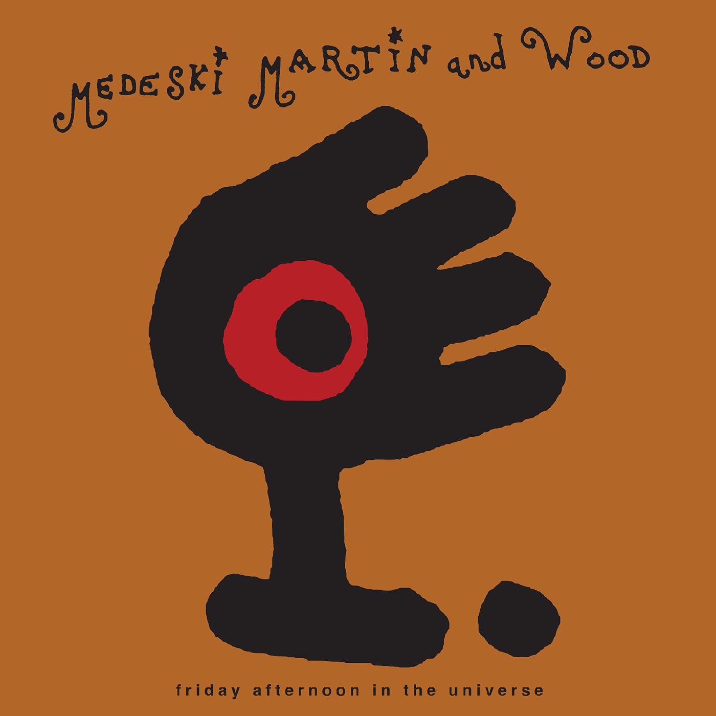 Medeski, Martin & Wood - Friday Afternoon in the Universe (2026 Reissue)