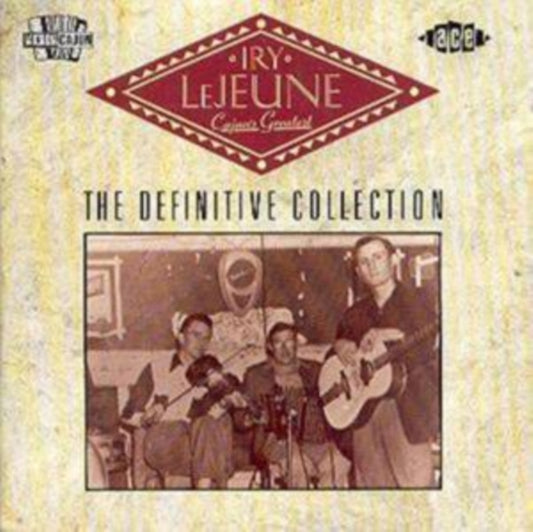 Lejeune, Iry - Cajun's Greatest; The Definitive Collection