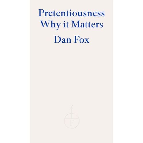 Fox, Dan - Pretentiousness