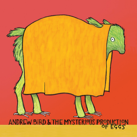 Bird, Andrew - The Mysterious Production of Eggs (20th Anniversary Edition)