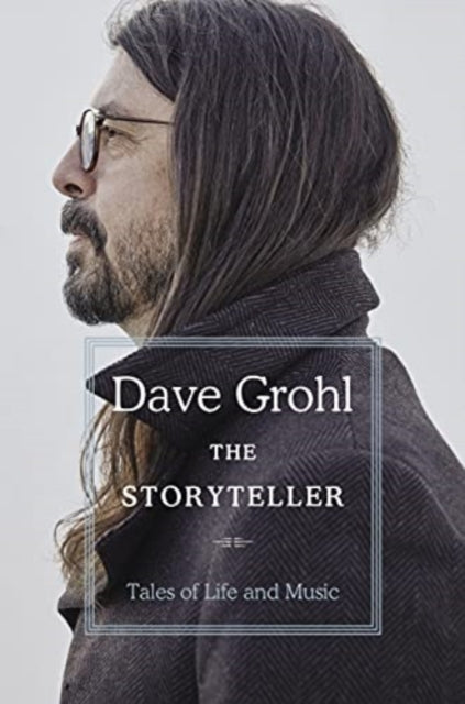Grohl, Dave - The Storyteller : Tales Of Life And Music