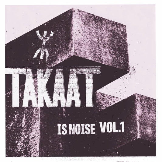 TAKAAT (Mdou Moctar) - Is Noise Vol. 1
