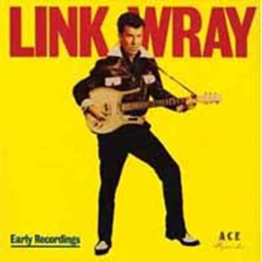 Wray, Link - Early Recordings/Good Rockin' Tonight