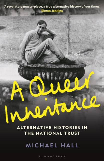 Hall, Michael - A Queer Inheritance: Alternative Histories in the National Trust