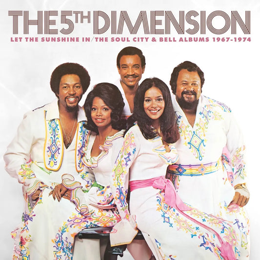 5th Dimension, The - Let The Sunshine In: The Soul City & Bell Albums 1967-1974