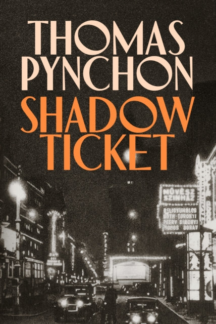 Pynchon, Thomas - Shadow Ticket