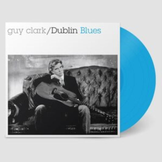 Clark, Guy - Dublin Blues (30th Anniversary Edition)