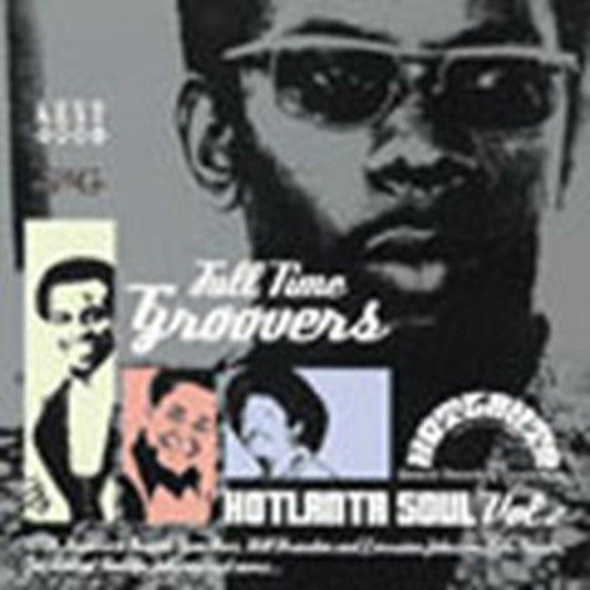 Full Time Groovers: Hotlanta Soul Vol 2 - Full Time Groovers: Hotlanta Soul Vol 2