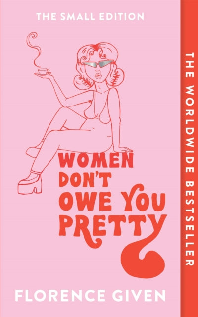 Given, Florence - Women Don't Owe You Pretty