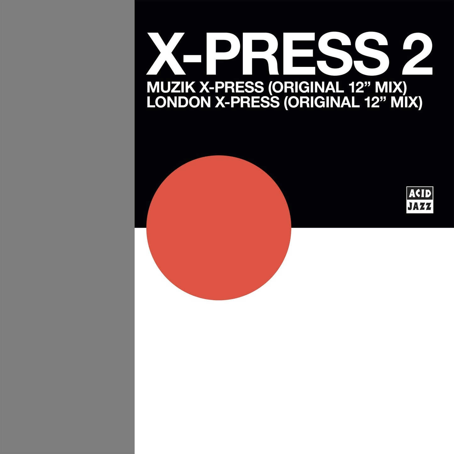 X-Press 2 - Muzik X-Press / London X-Press (Rsd 24)