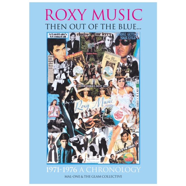 Mal-One & The Glam Collective - Roxy Music:Then Out Of The Blue... 1971-1976 A Chronology