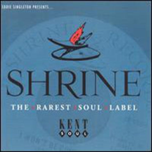 Shrine: The Rarest Soul Label - Shrine: The Rarest Soul Label