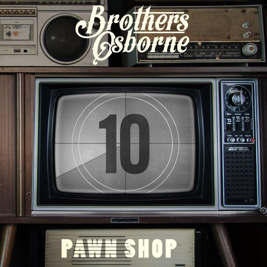 Brothers Osborne - Pawn Shop (30th Anniversary Edition)