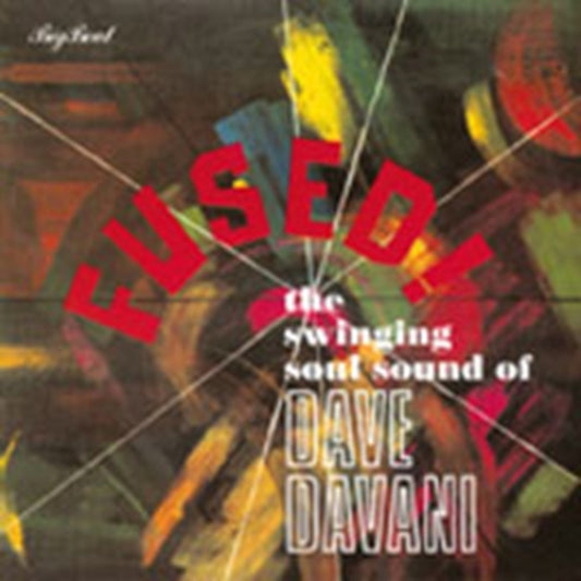 Dave Davani Four, The - Fused! The Swinging Soul Sound Of The Dave Davani Four