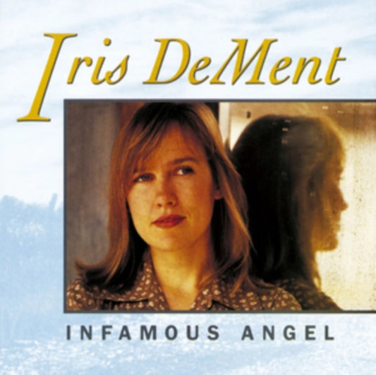 Dement, Iris - Infamous Angel (2022 Reissue)
