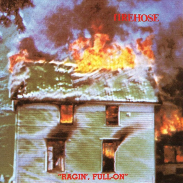 Firehose - Ragin Full On