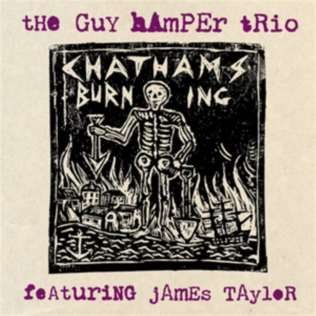 Guy Hamper Trio, The (Feat. James Taylor) - Chatham's Burning EP