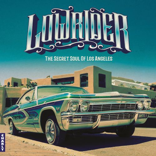 Lowrider - The Secret Soul Of Los Angeles - Various Artists