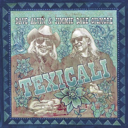 Alvin, Dave & Jimmie Dale Gilmore - Texicali