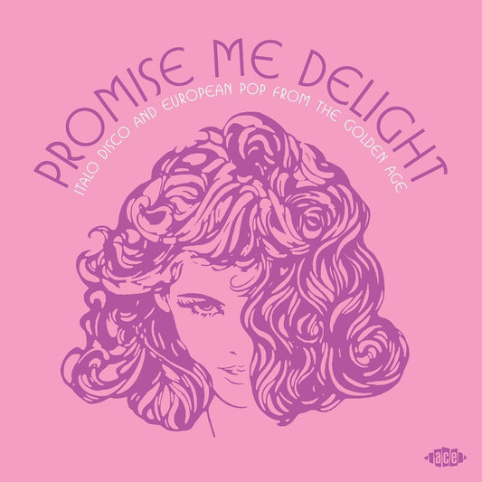 Promise Me Delight - Italo Disco And European Pop From The Golden Age - Various Artists