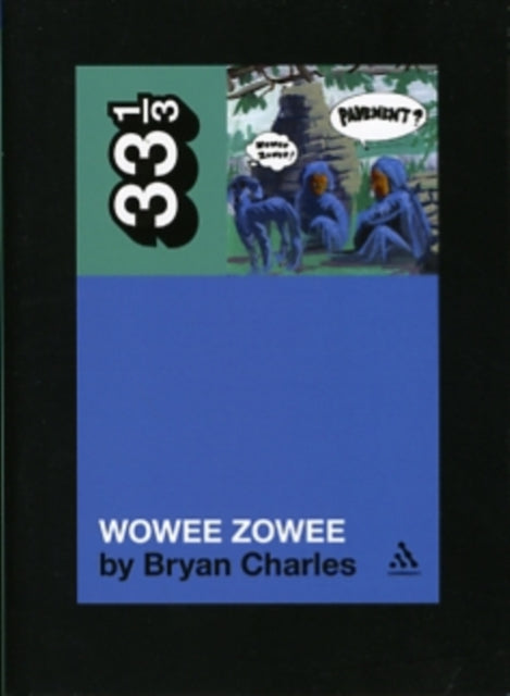 Charles, Bryan - 33 1/3 : Pavement -  Wowee Zowee (72)