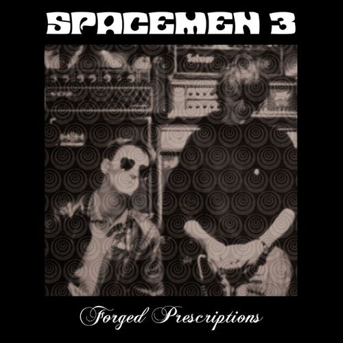 Spacemen 3 - Forged Prescriptions (2023 Repress)