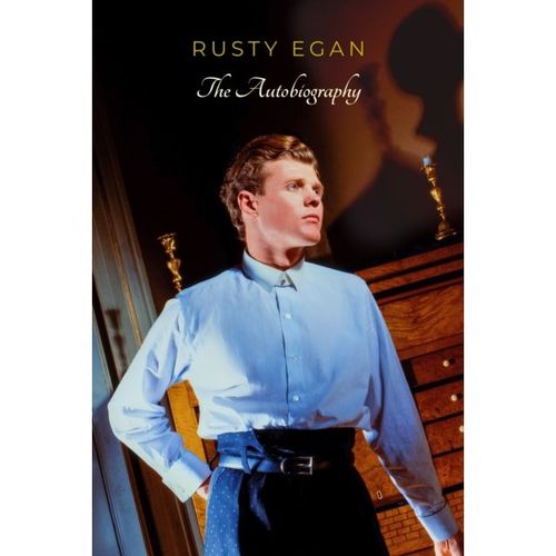 Egan, Rusty - Rusty Egan: The Autobiography