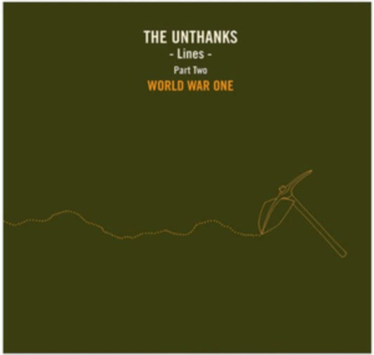 Unthanks, The - Lines - Part Two: World War One