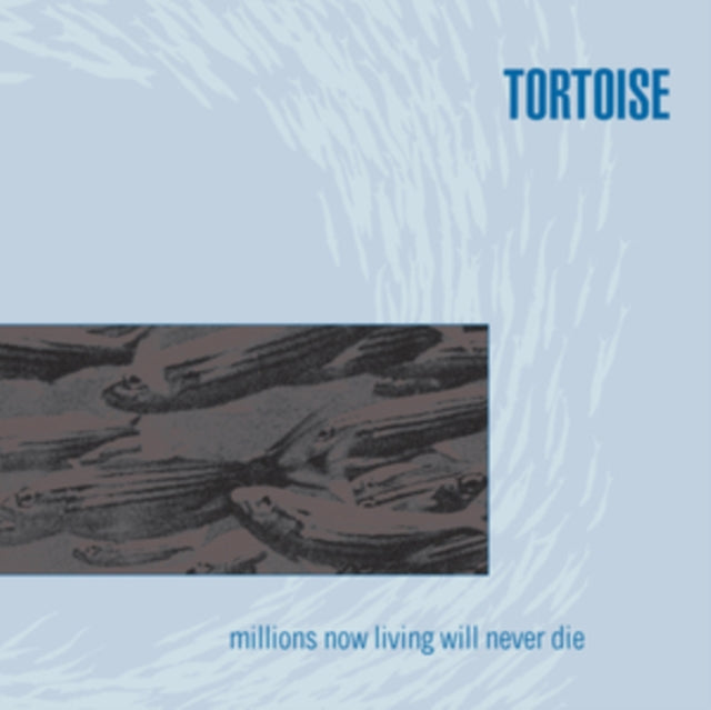 Tortoise - Millions Now Living Will Never Die (2026 Restock)
