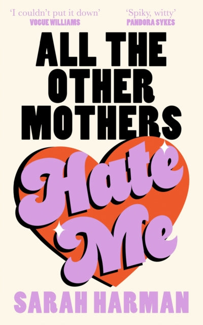 Harman, Sarah - All The Other Mothers Hate Me