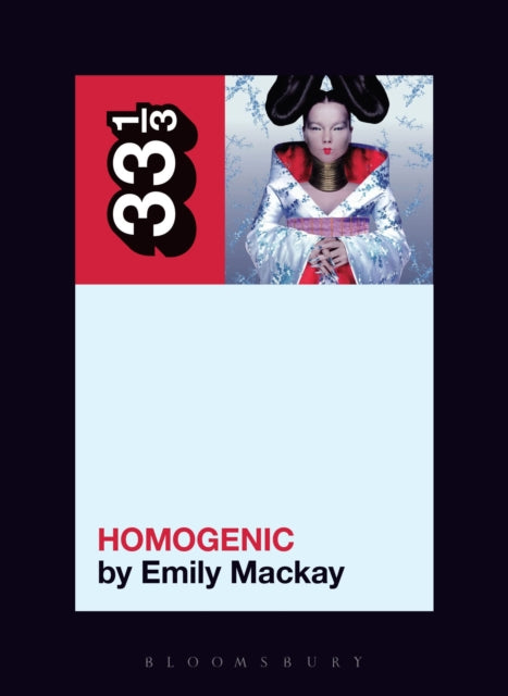 Mackay, Emily - 33 1/3 : Bjork -  Homogenic (127)