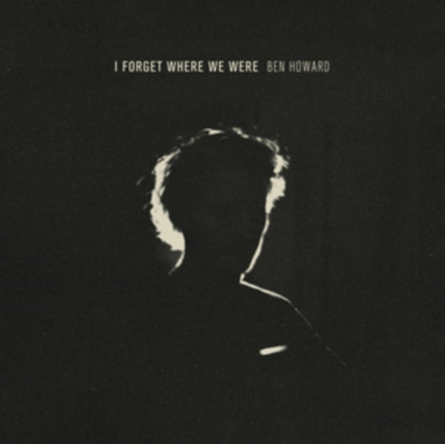 Howard, Ben - I Forget Where We Were: 10th Anniversary