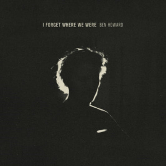 Howard, Ben - I Forget Where We Were: 10th Anniversary