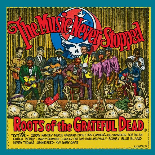 Music Never Stopped: Roots Of The Grateful Dead - Various Artists